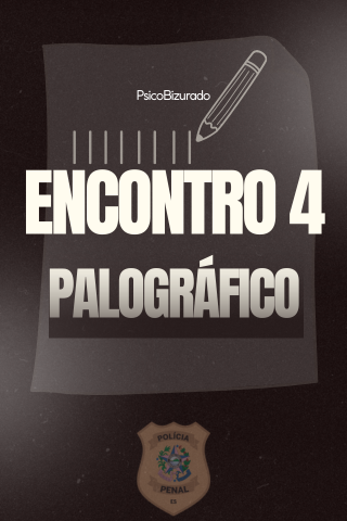  ENCONTRO 4 - PALOGRÁFICO